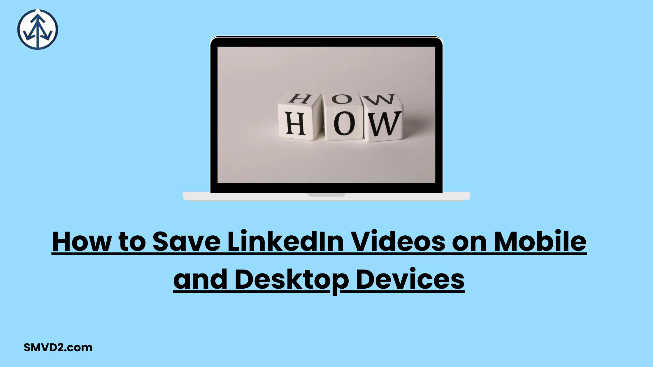 How to Save LinkedIn Videos on Mobile and Desktop Devices