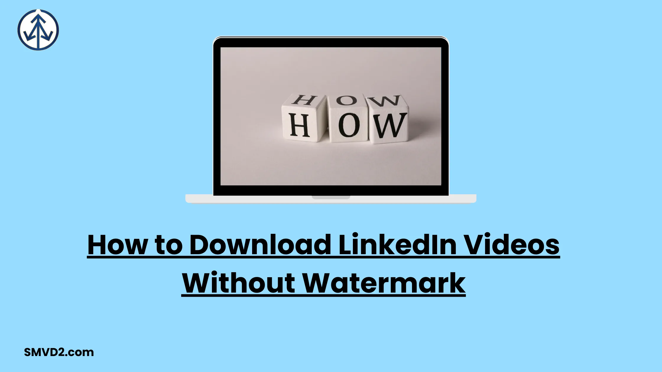 How to Download LinkedIn Videos Without Watermark