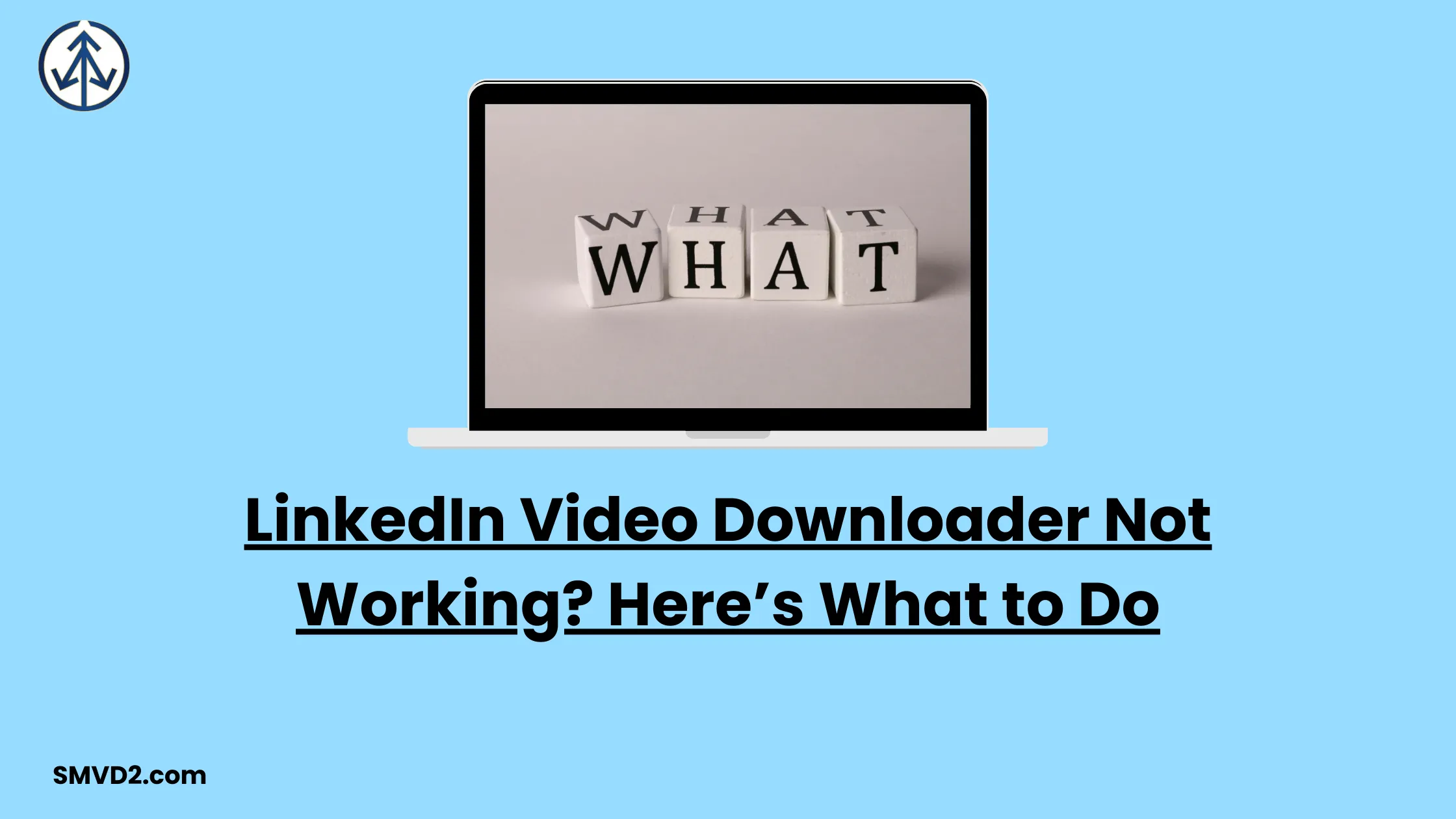 LinkedIn Video Downloader Not Working? Here’s What to Do