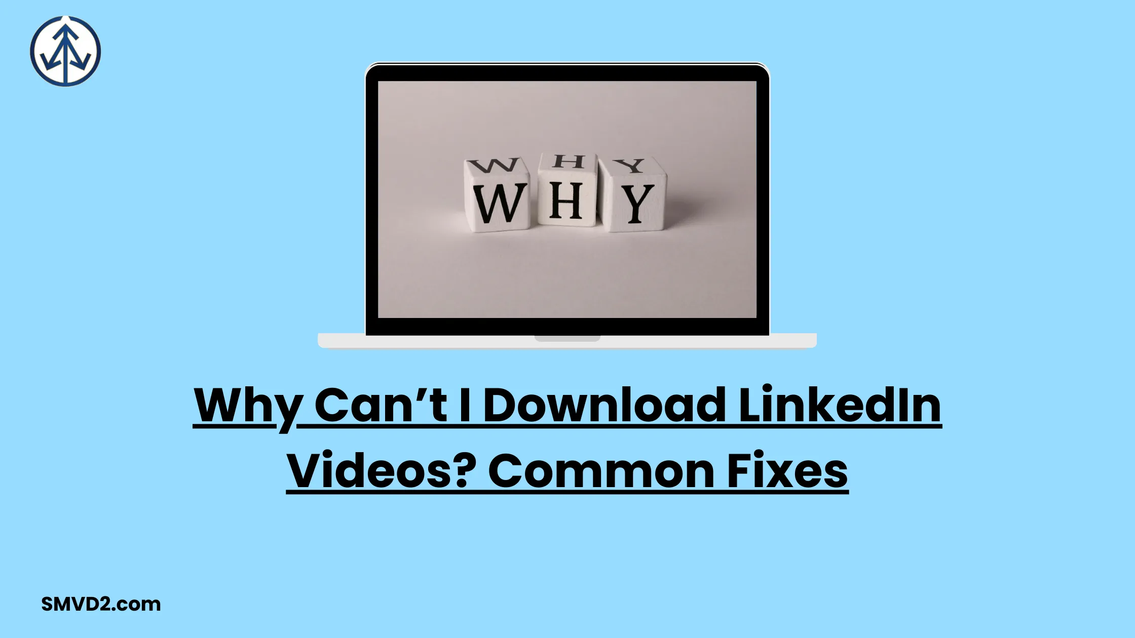 Why Can’t I Download LinkedIn Videos? Common Fixes