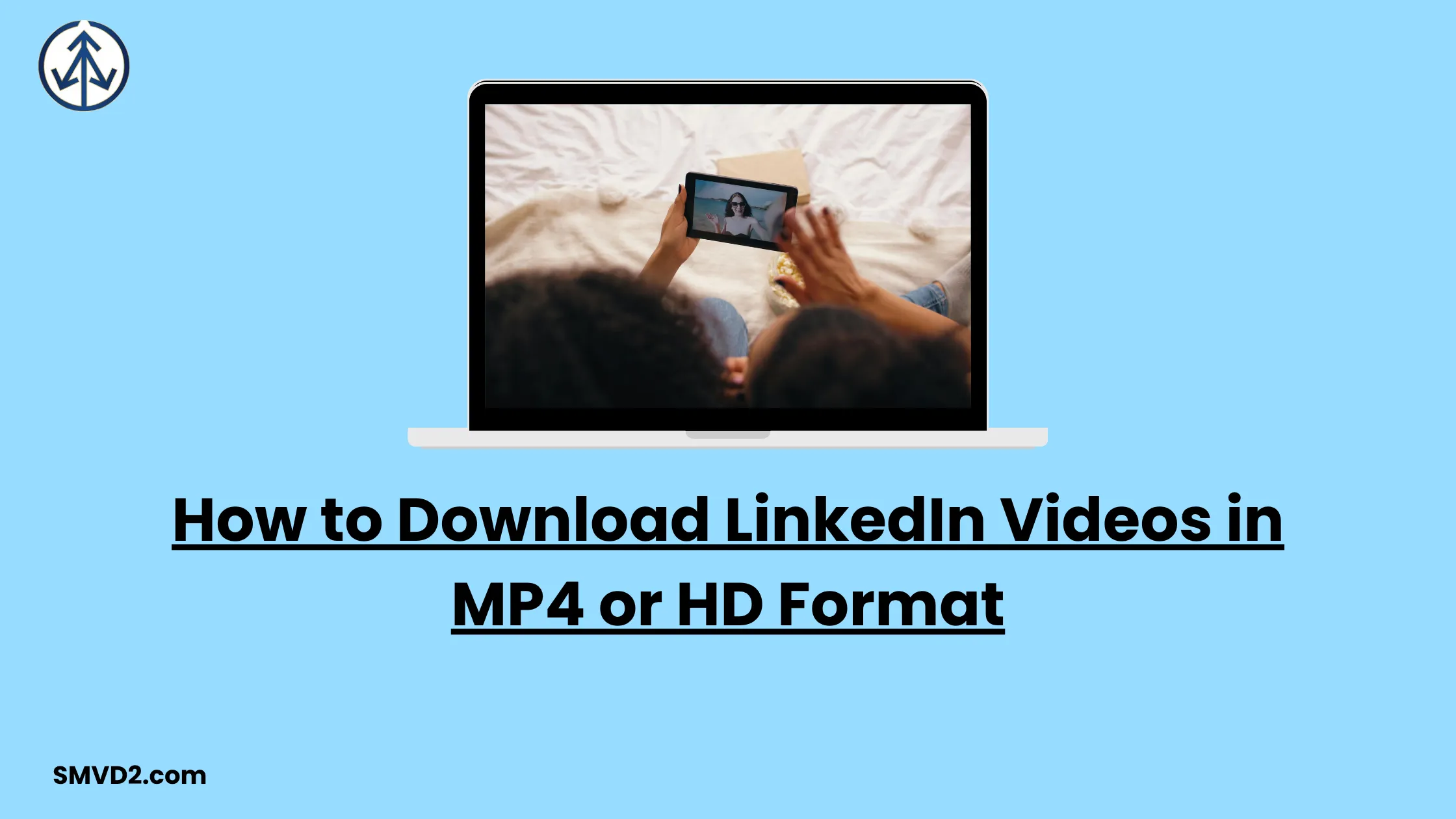 How to Download LinkedIn Videos in MP4 or HD Format