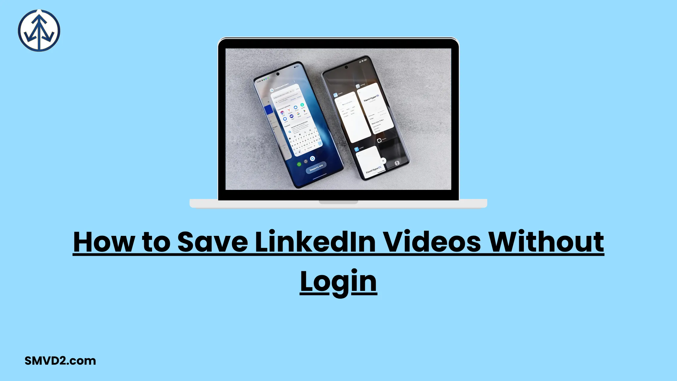 How to Save LinkedIn Videos Without Login