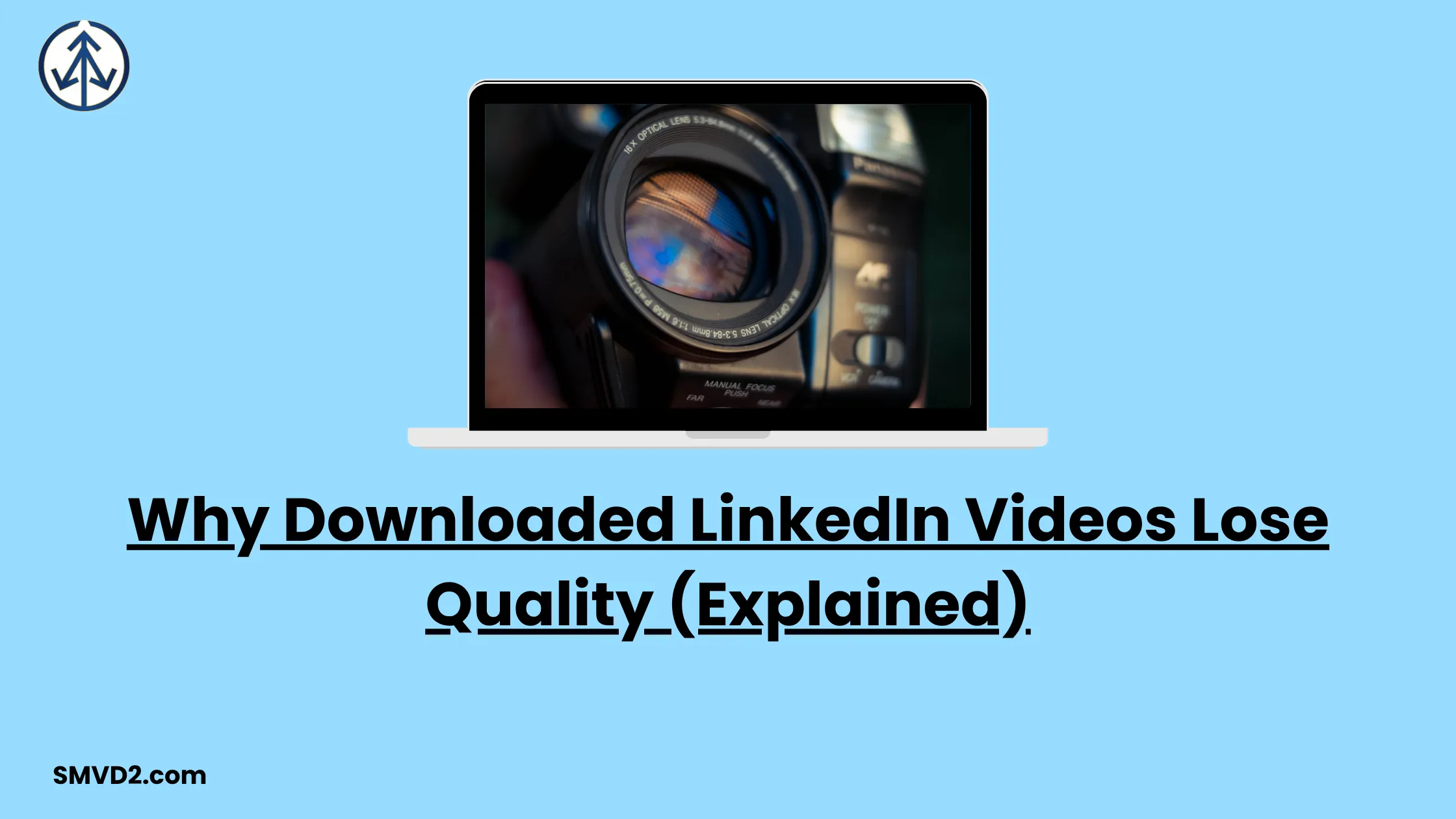 Why Downloaded LinkedIn Videos Lose Quality (Explained)